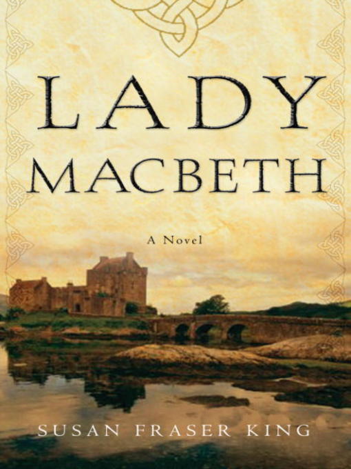 Title details for Lady Macbeth by Susan Fraser King - Wait list